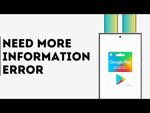 How to Fix Google Play Gift Card Need More Information Error