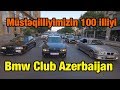 Müstəqilliyimizin 100 illiyi münasibətilə BMW Club Azərbaycanın yürüşü