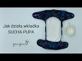 Jak działa wkładka sucha pupa - How dry bum insert works