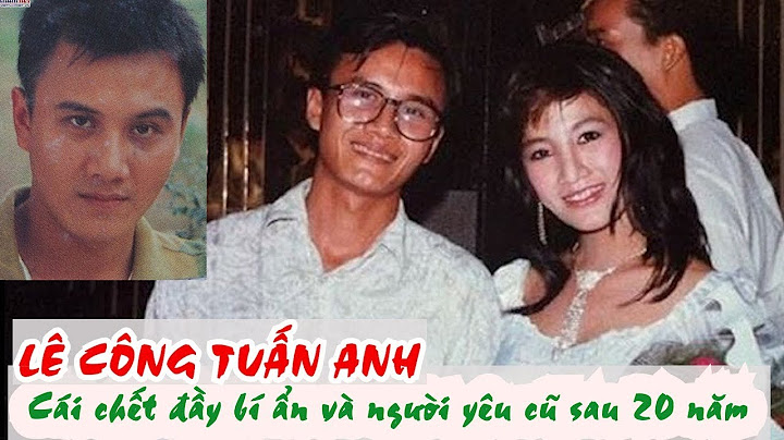 Lê công tuấn anh mất năm bao nhiêu