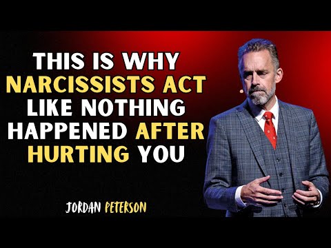 This Is Why Narcissists Act Like Nothing Happened After Hurting You | Jordan Peterson