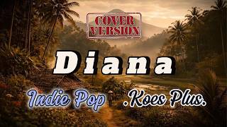Diana  Koes Plus  Cover Indie Pop