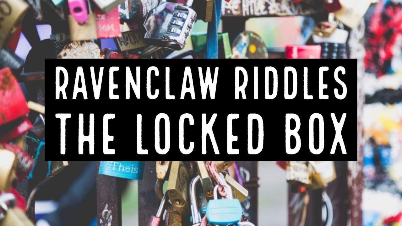 Ravenclaw Riddles The Locked Box Can You Solve The Riddle To Get ravenclaw-riddles-the-locked-box-can-you-solve-the-riddle-to-get