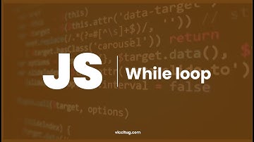 While loop Explained #11 - JavaScript for Beginners