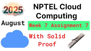 NPTEL Cloud Computing Week 7 Assignment 7 Answers Solution Quiz | 2025 July | Swayam