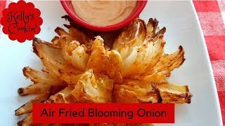 Air fried Blooming Onion  It Can Be Done!