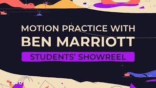 Students' Showreel of Motion Practice with Ben Marriott course