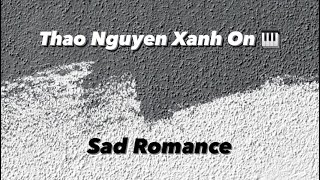 Thao Nguyen Xanh,"Sad Romance"on piano