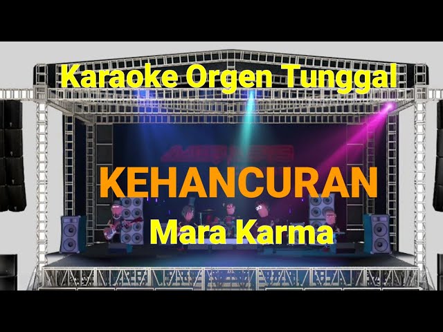 KEHANCURAN ( MARA KARMA ) / KARAOKE ORGEN TUNGGAL class=