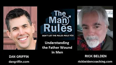 Understanding the Father Wound in Men (The Man Rul...
