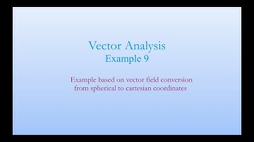 Electromagnetic Fields: Vector Analysis- Example 9