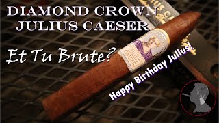 Diamond Crown Julius Caeser Et Tu Brute? Jonose Cigars Review