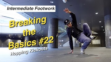 Intermediate Footwork - Hopping Kickouts - Breaking the Basics #22