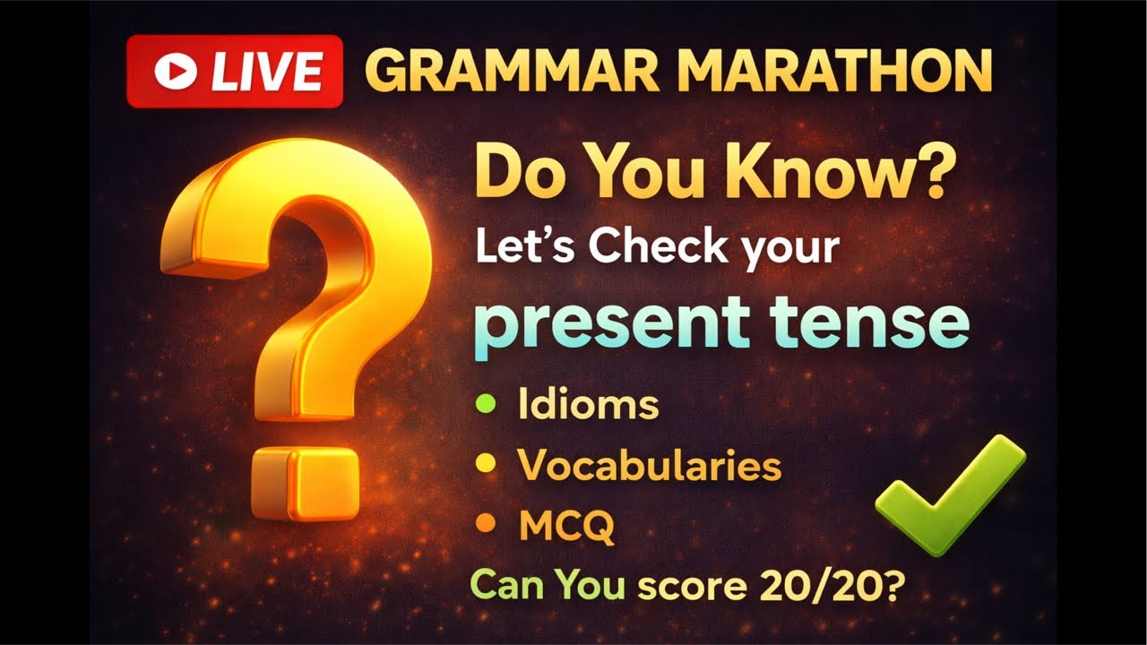 LIVE English Grammar Marathon | Present Tense + Idioms + MCQ Test