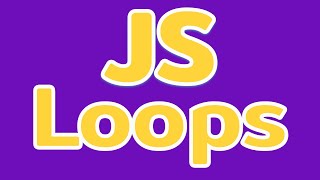 JavaScript Loops - All the loops you need to know in JavaScript