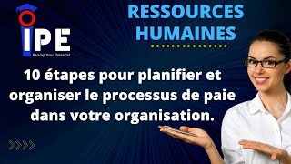 comment planifier et organiser le processus de paie dans votre organisation.