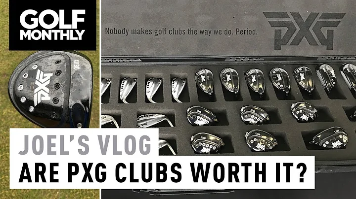 Joel's Vlog #6 | Are PXG Clubs Worth The Money? | ...