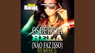 Download Lagu Bela (Não Faz Isso) [Mastikjay & Andrextremex Remix]