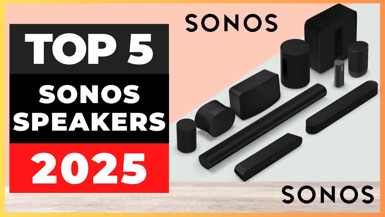 Best Sonos speakers 2025 [watch before you buy]