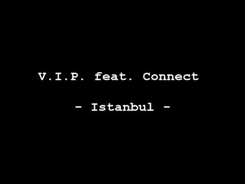 VIP feat. Connect - Istanbul