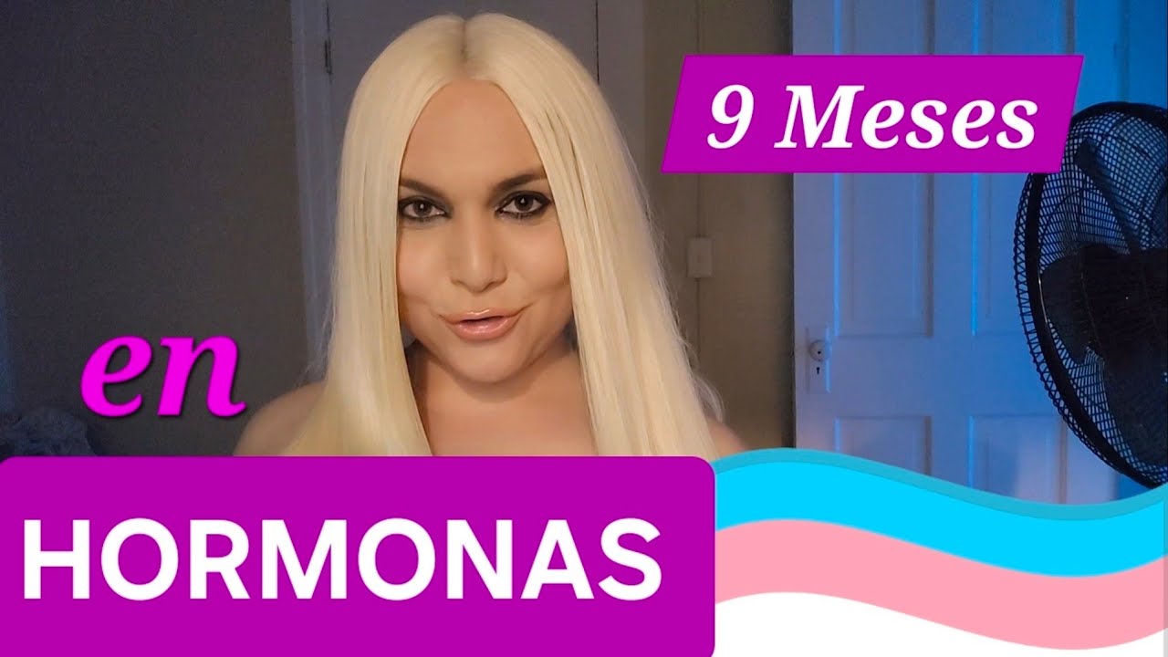 Mes 9 en Hormonas 🏳️‍⚧️ TRH Mujer Trans
