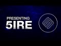 Presenting 5ire  join the wave