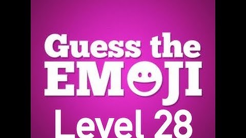Guess The Emoji Level 28 Answers