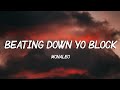 Monaleo - Beating Down Yo Block (Lyrics) don&#39;t ask me about my ex let&#39;s just pretend that n died