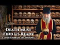 Death Must Find Us Ready - Elder Ephraim of Arizona