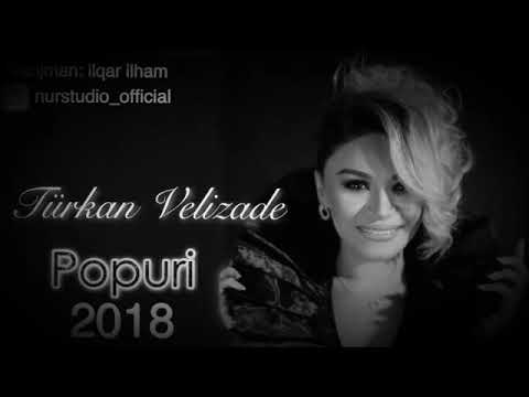 Turkan Velizade Popuri şen mahnılar 2018 HD