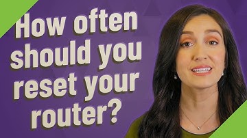 How often should you reset your router?