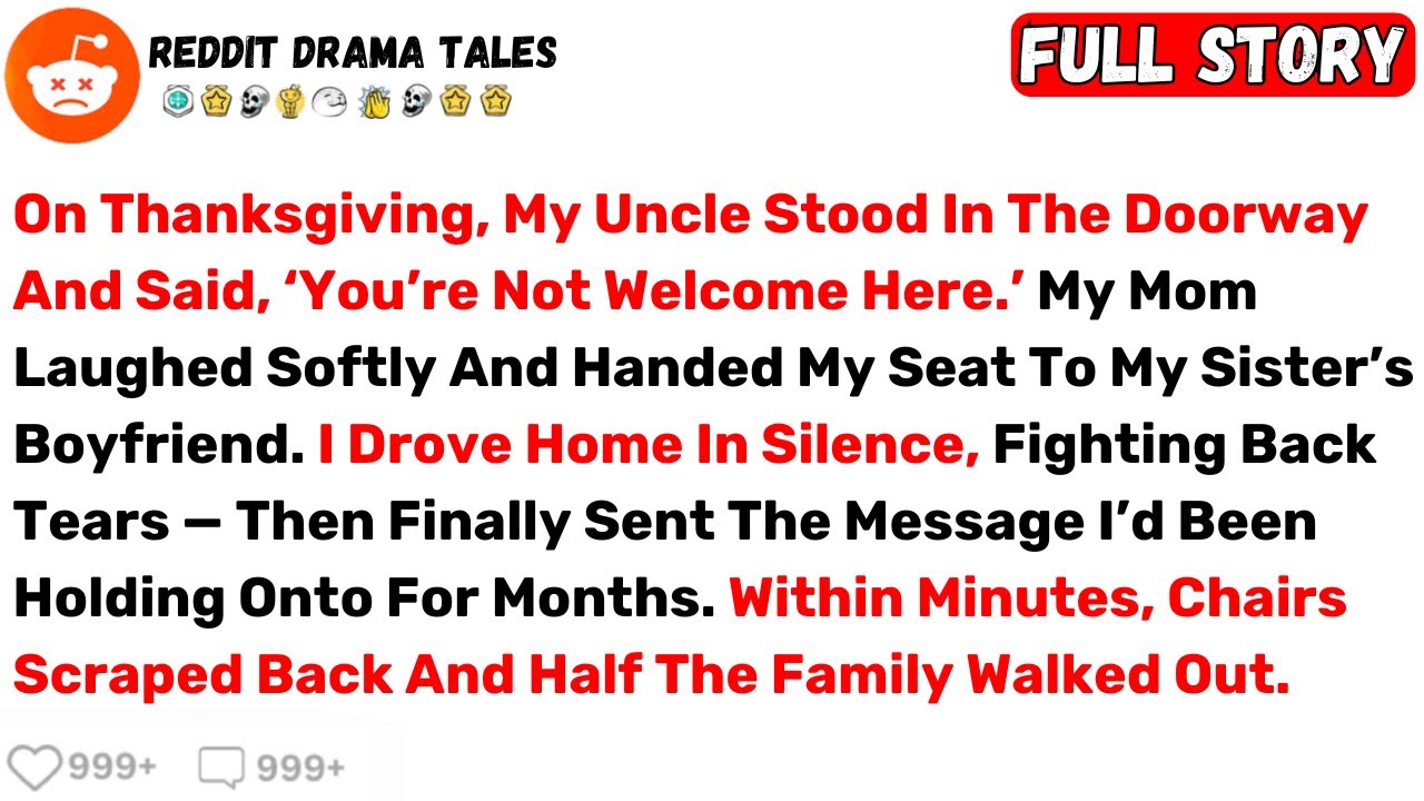 On Thanksgiving, My Uncle Stood In The Doorway And Said, ‘You’re Not... - Best Reddit Stories