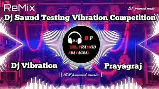 Start DJ Testing Saund check Vibration Dj MkB Allahabad #bppramod