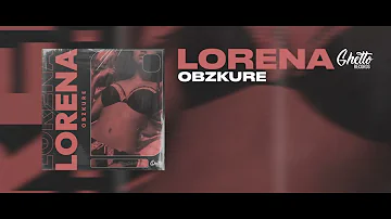 Obzkure - Lorena