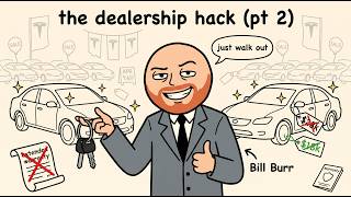 Bill Burr - How To Buy A Car Without Getting Scammed (Part 2 of 2)