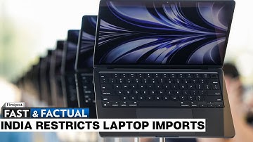 Fast & Factual LIVE: India Imposes Import Restrictions on Laptops and Tablets with Immediate Effect
