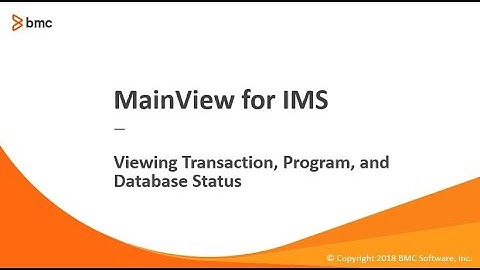 MainView for IMS - Viewing Transaction, Program, and Database Status