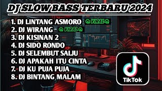 DJ SLOW BAS TERBARU 2024| DJ VIRAL TIKTOK FULL BASS 🎵 DJ LINTANG ASMORO