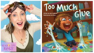 Kids Book Read Aloud: TOO MUCH GLUE by Jason Lefebvre and Zac Retz