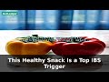 This Healthy Snack Is a Top IBS Trigger | IBS Tips