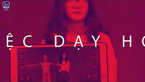 Giới thiệu khóa học Ứng dụng công nghệ thông tin và truyền thông trong dạy học