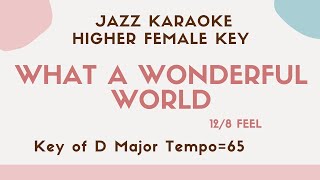 What a wonderful world (12/8 feel)  Jazz KARAOKE (backing track) - female key