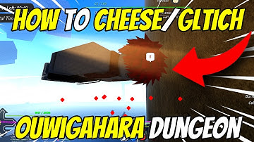How to CHEESE/GLITCH The Ouwigahara Dungeon (PART 4) Project Slayer update 1.5
