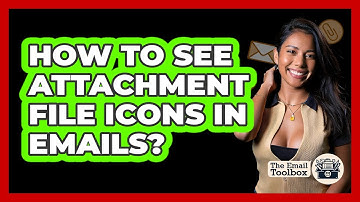 How To See Attachment File Icons In Emails?