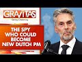 Gravitas: Ex-Spy chief proposed as the next Dutch PM