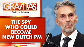 Gravitas: ExSpy chief proposed as the next Dutch PM