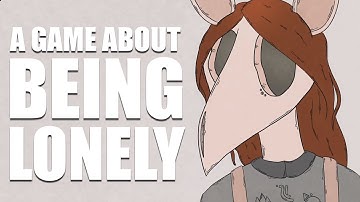 A cozy game about being so lonely you build a friend