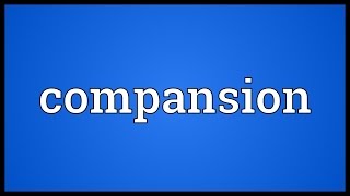 Compansion Meaning