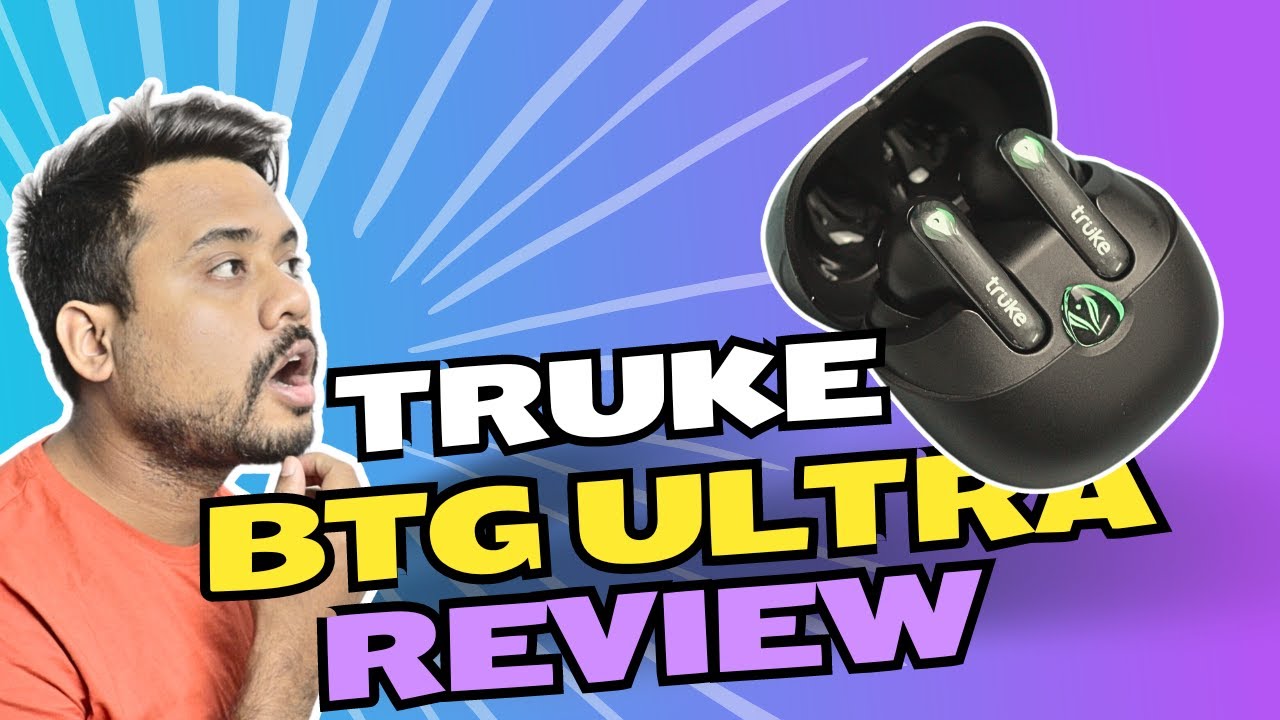 Truke BTG Ultra Review | Best Tws under 1000 ?
