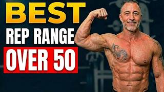 Best Rep Range to Build Muscle After 50